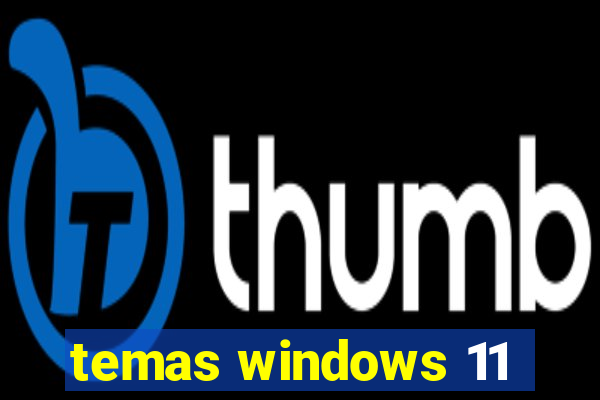 temas windows 11